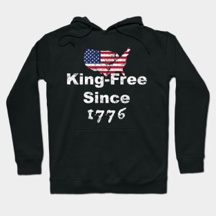King-Free Since 1776 In The United States Hoodie